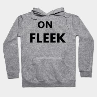 On Fleek Hoodie